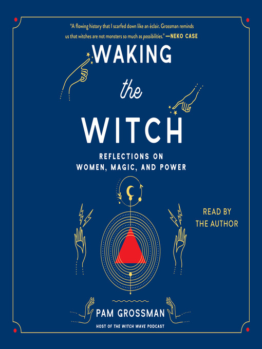 Title details for Waking the Witch by Pam Grossman - Wait list